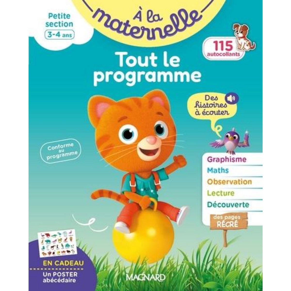 A LA MATERNELLE TOUT LE PROGRAMME PETITE SECTION. AVEC 115 AUTOCOLLANTS ET UN POSTER ABECEDAIRE, Mornet Marie-Françoise