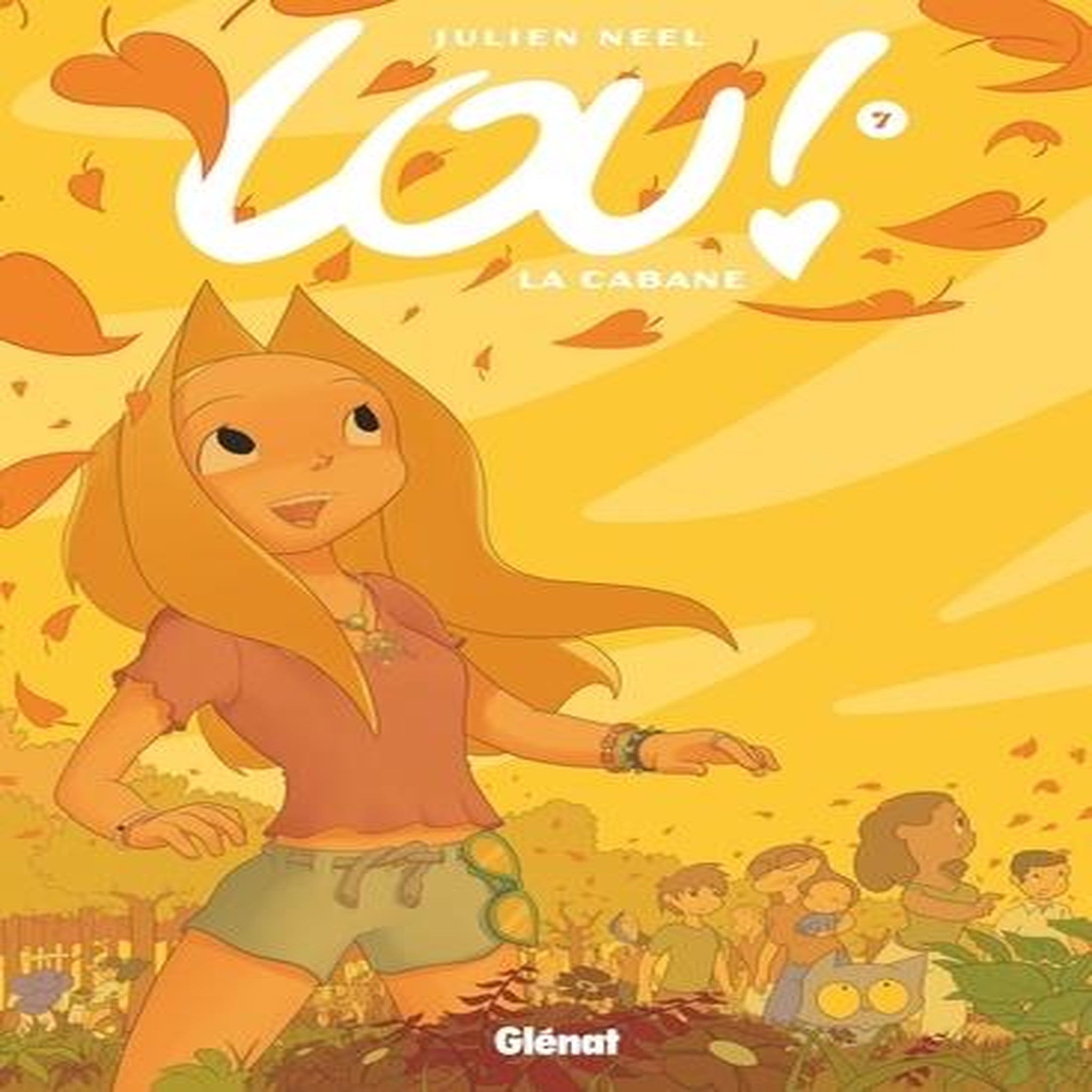 LOU ! TOME 7 : LA CABANE, Neel Julien