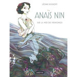 ANAIS NIN. SUR LA MER DES MENSONGES, Bischoff Léonie