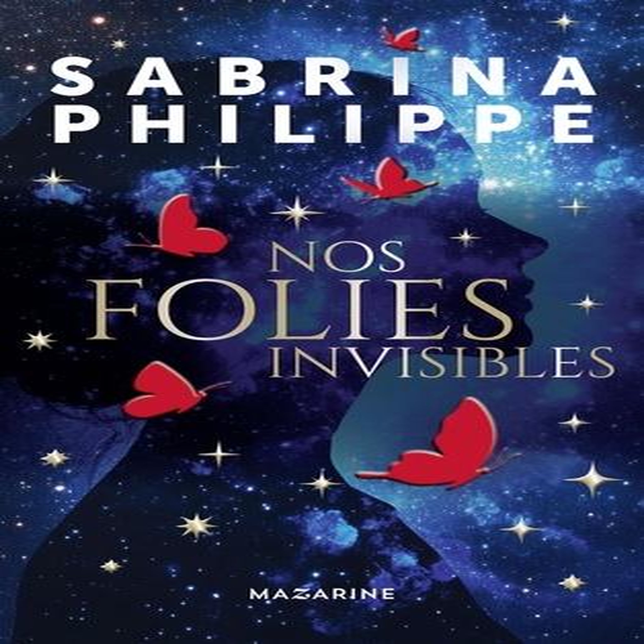NOS FOLIES INVISIBLES, Philippe Sabrina