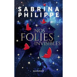 NOS FOLIES INVISIBLES, Philippe Sabrina