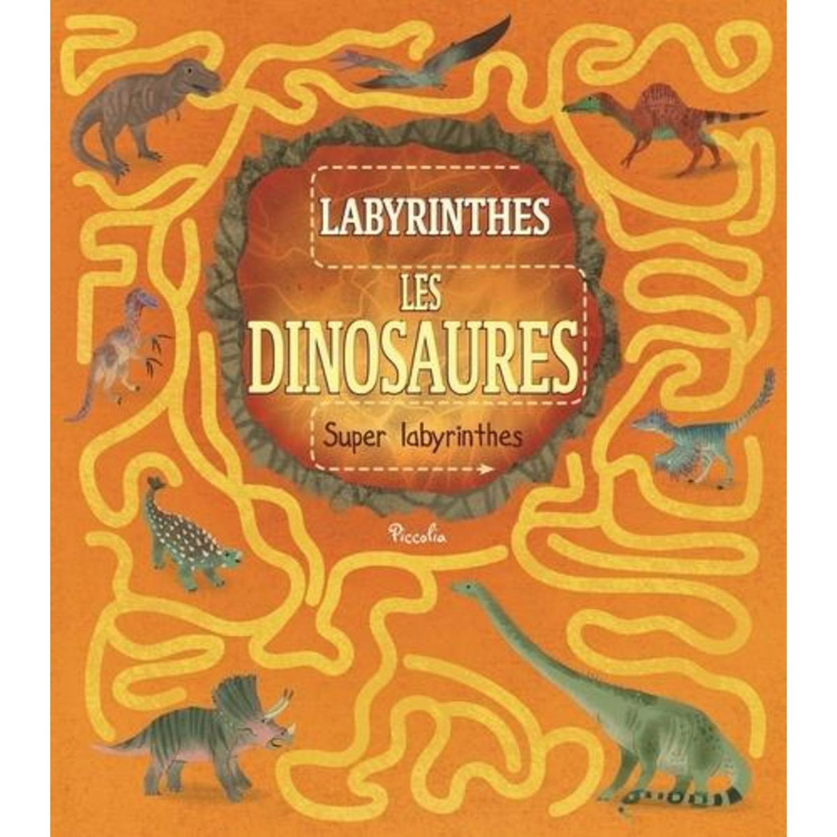 LES DINOSAURES. SUPER LABYRINTHES, Pattenden Marc