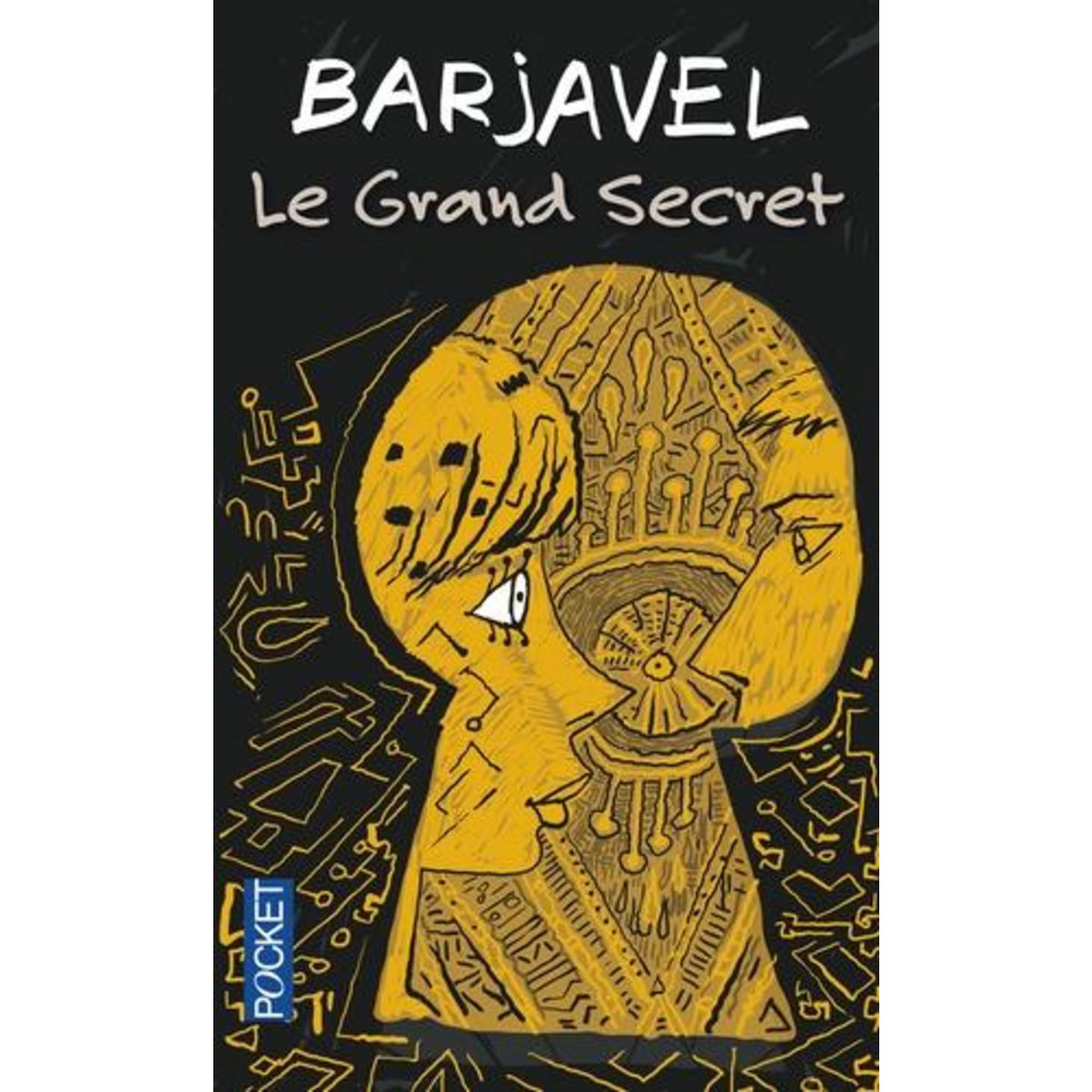 LE GRAND SECRET, Barjavel René
