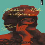 LES ENQUETES DE ZOFIA TURBOTYNSKA TOME 1 : MADAME MOHR A DISPARU, Szymiczkowa Maryla