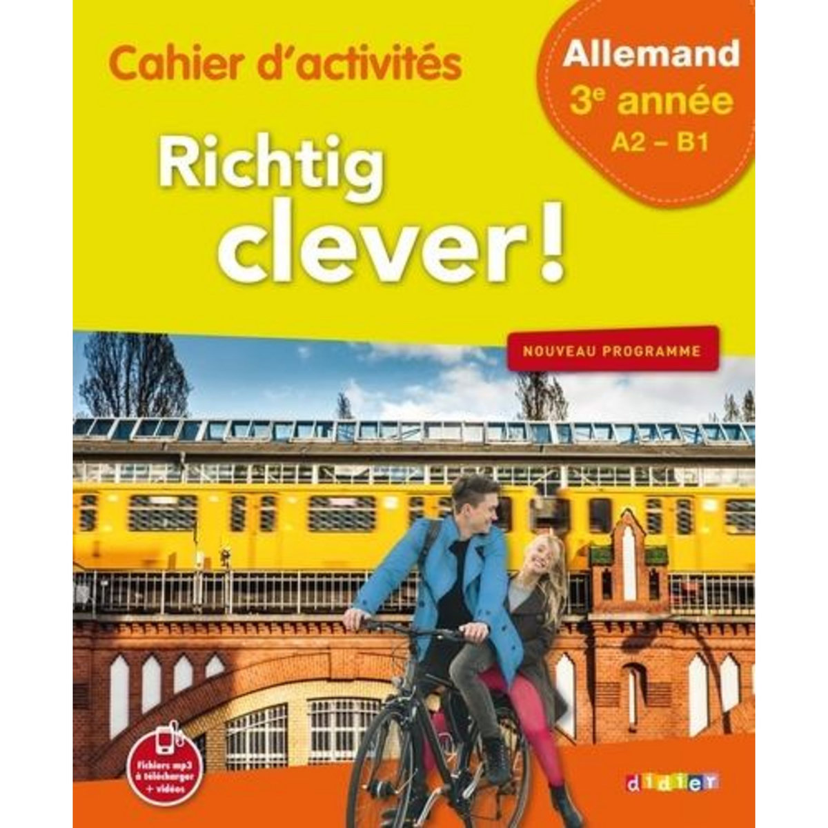 CAHIER D'ACTIVITES ALLEMAND 3E ANNEE RICHTIG CLEVER ! EDITION 2017, Halberstadt Hans