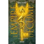 L'EMPIRE D'ECUME TOME 1 : LA FILLE AUX ECLATS D'OS, Stewart Andrea