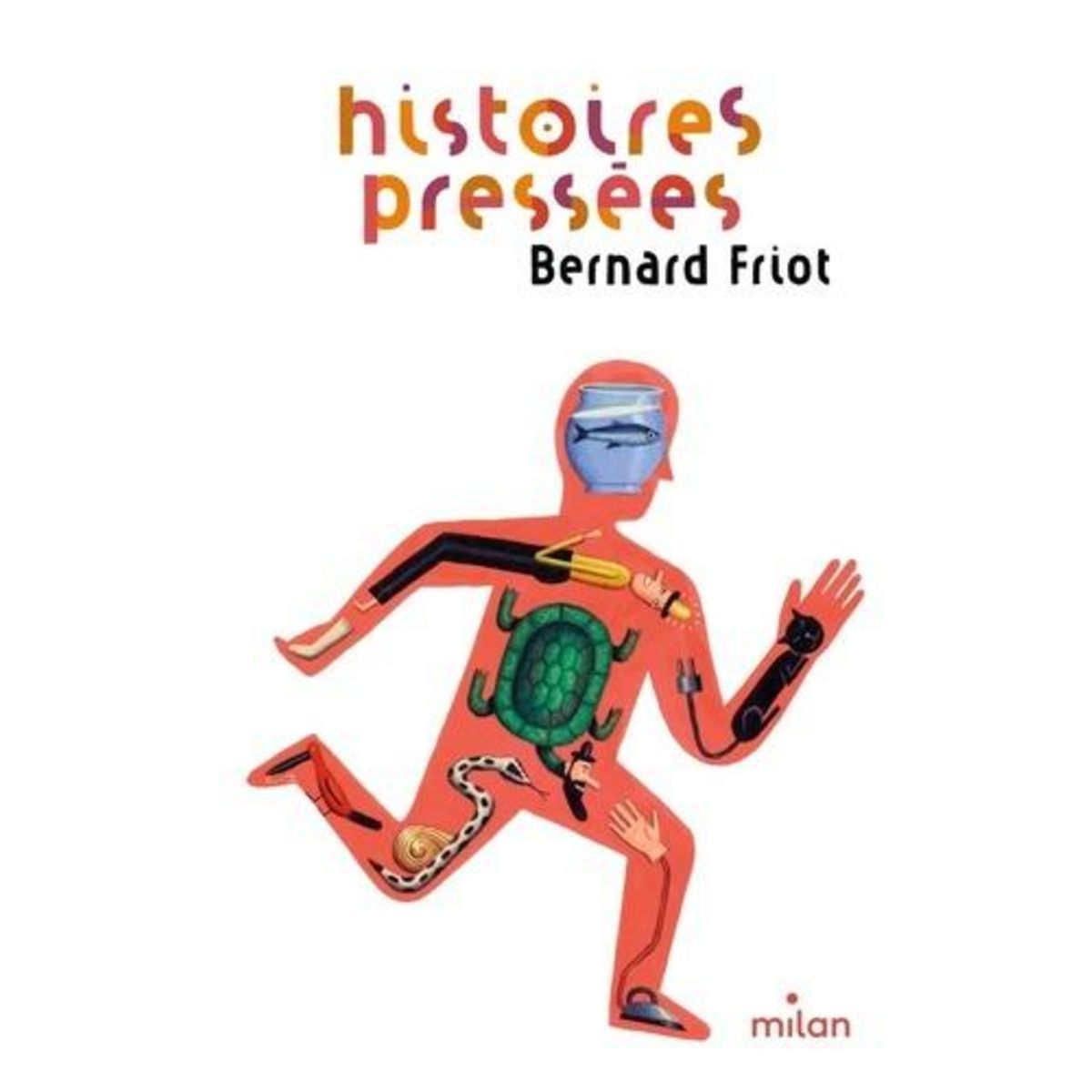 HISTOIRES PRESSEES : HISTOIRES PRESSEES, Friot Bernard