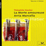 LA MORTE AMOUREUSE ; ARRIA MARCELLA. SOUVENIR DE POMPEI, Gautier Théophile