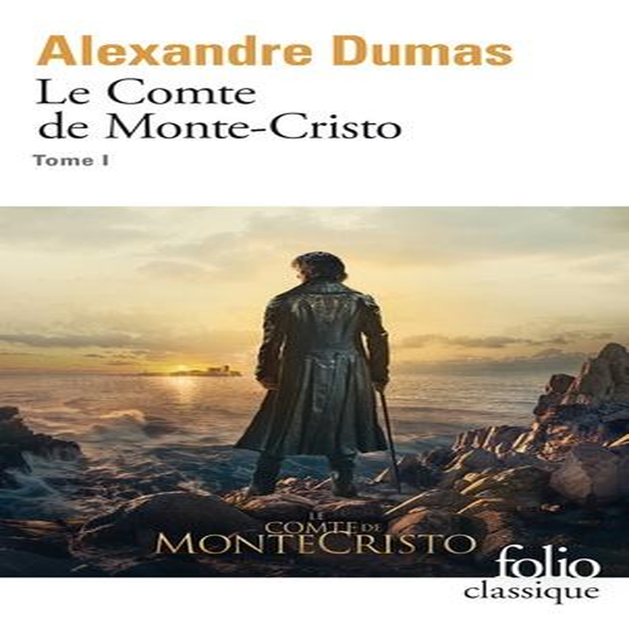 LE COMTE DE MONTE-CRISTO. TOME 1, Dumas Alexandre