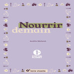 NOURRIR DEMAIN, Sécheret Aurélie