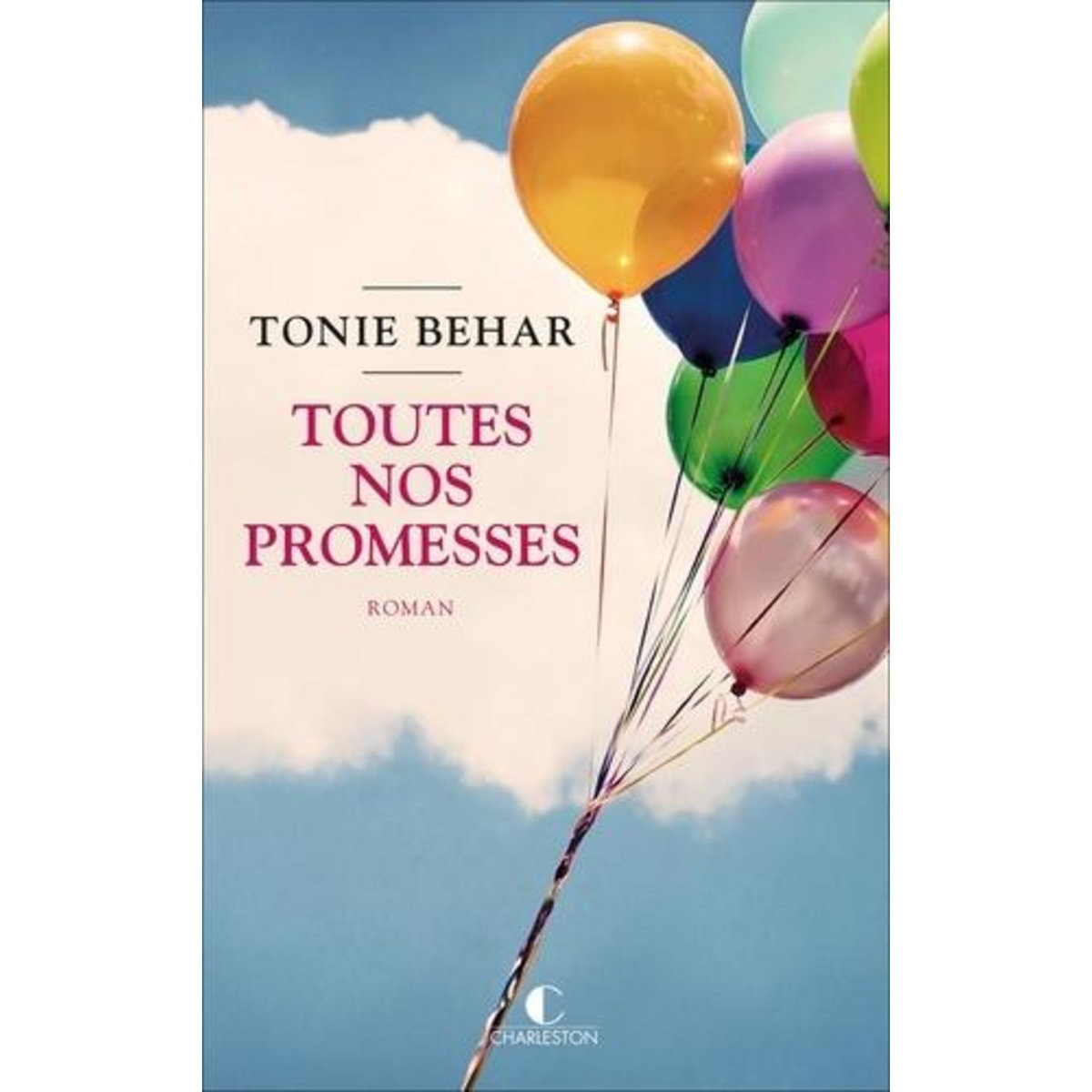 TOUTES NOS PROMESSES, Behar Tonie