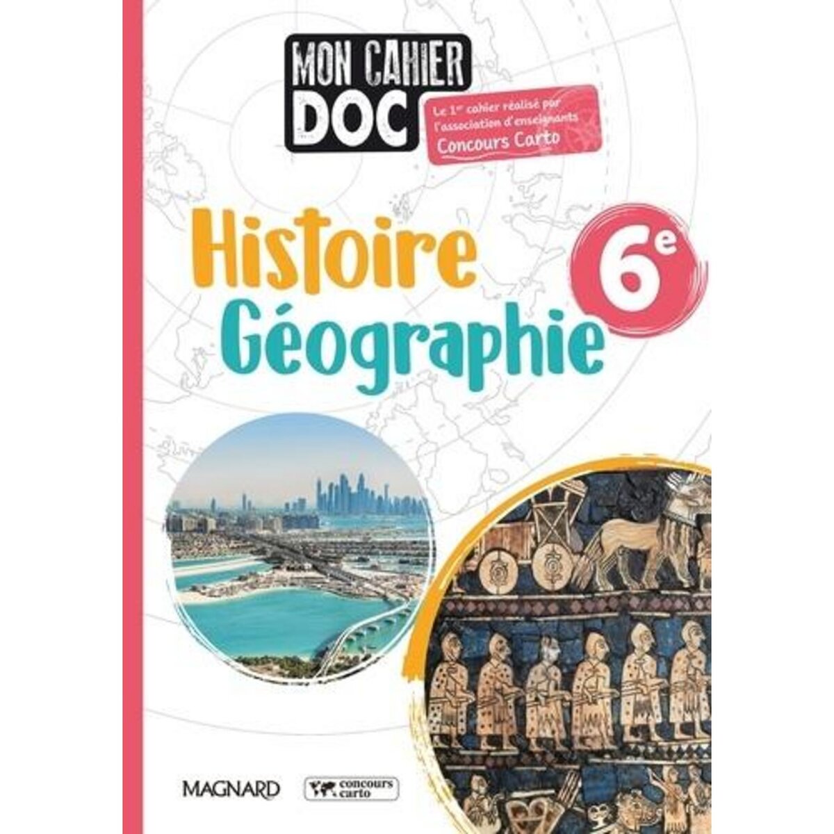 Histoire Geographie 6e Mon Cahier Doc Edition 2022 Godard Olivier Pas