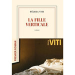 LA FILLE VERTICALE, Viti Félicia