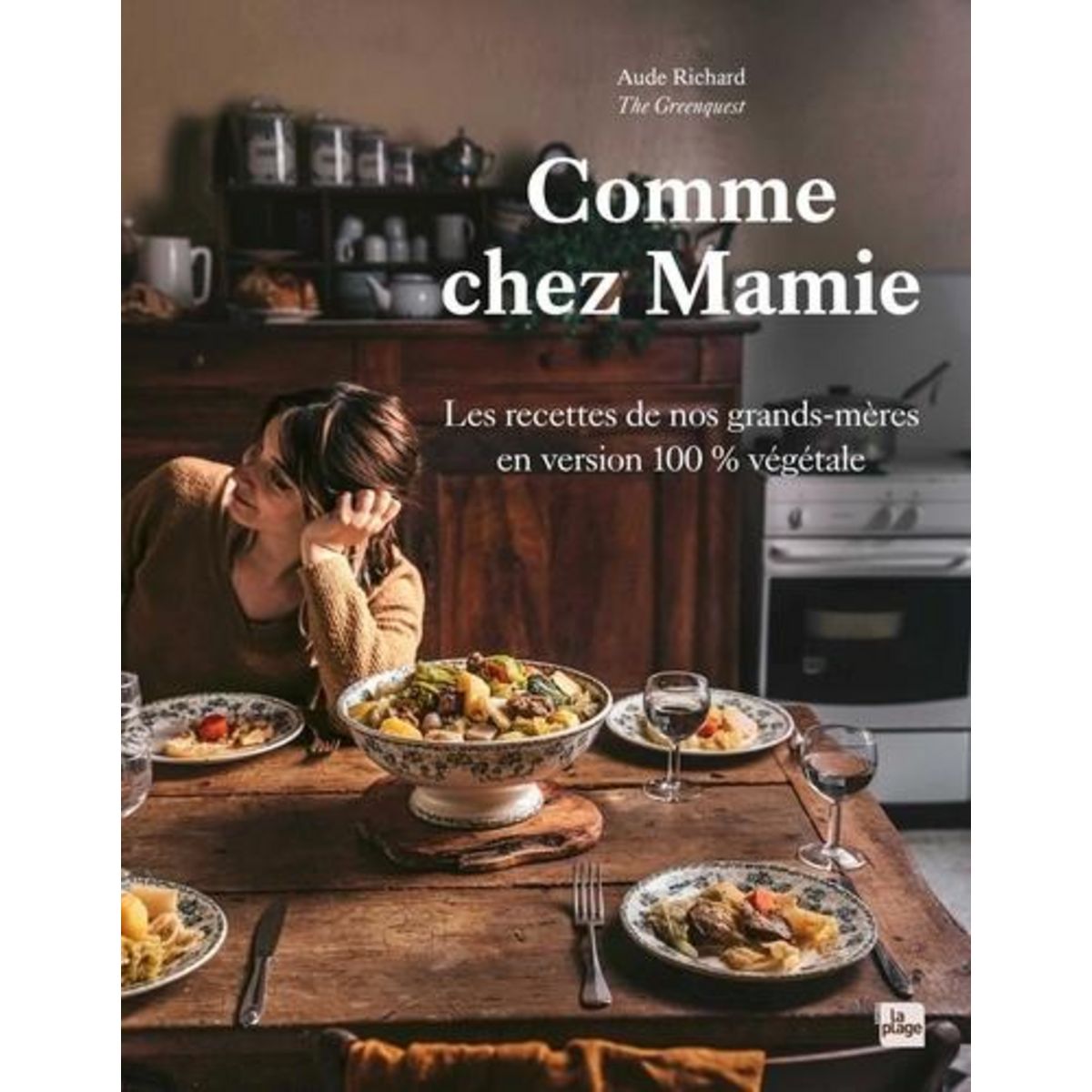 COMME CHEZ MAMIE. LES RECETTES DE NOS GRANDS-MERES EN VERSION 100% VEGETALE, Richard Aude