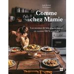 COMME CHEZ MAMIE. LES RECETTES DE NOS GRANDS-MERES EN VERSION 100% VEGETALE, Richard Aude