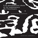 LES PREMIERES CITES ET LA NAISSANCE DE L'ECRITURE, Vernus Pascal