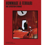 HOMMAGE A FERRARI. UNE EXPOSITION D'AVANCE, Séclier Philippe