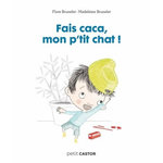 FAIS CACA, MON P'TIT CHAT !, Brunelet Flore