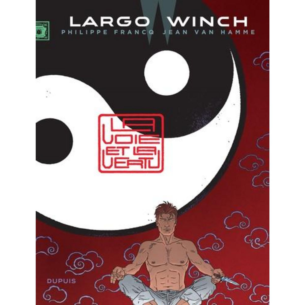 LARGO WINCH TOME 16 : LA VOIE ET LA VERTU, Van Hamme Jean
