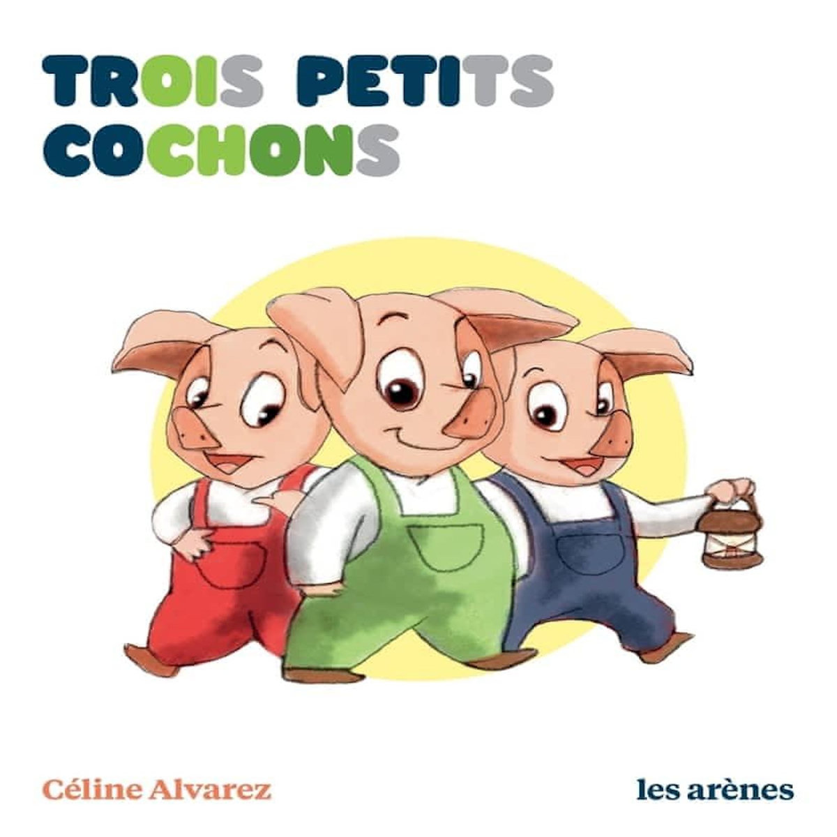 TROIS PETITS COCHONS, Alvarez Céline