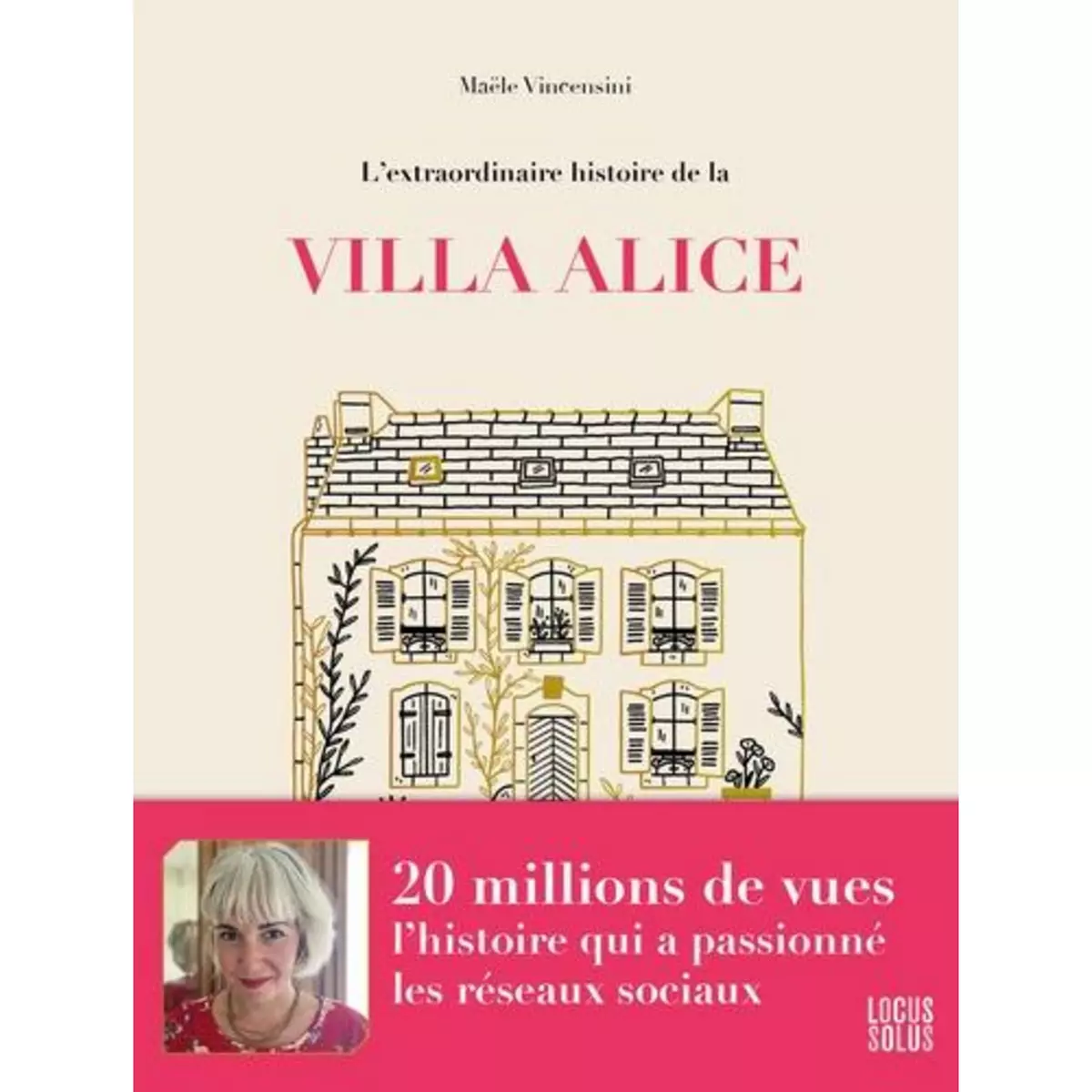  L'EXTRAORDINAIRE HISTOIRE DE LA VILLA ALICE, Vincensini Maële