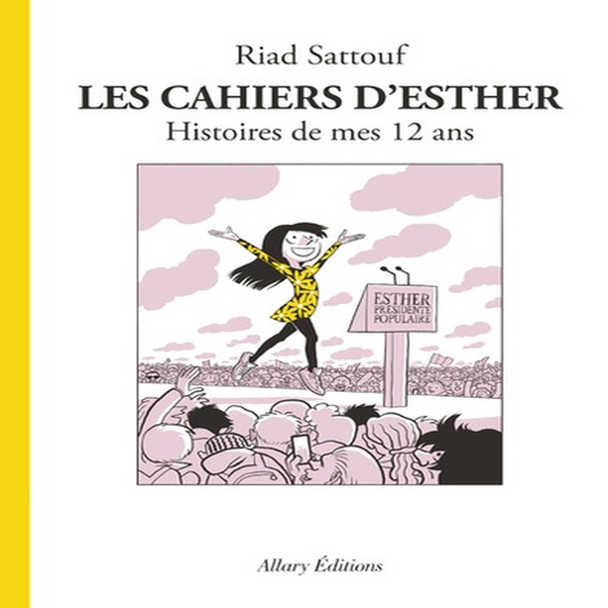  LES CAHIERS D'ESTHER TOME 3 : HISTOIRES DE MES 12 ANS, Sattouf Riad
