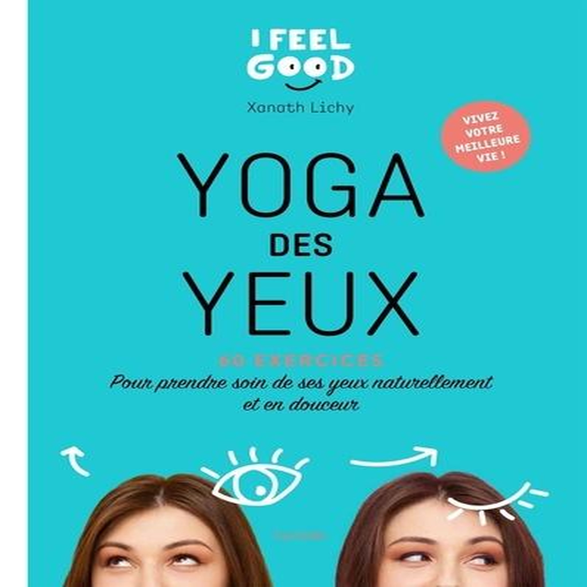 YOGA DES YEUX, Lichy Xanath