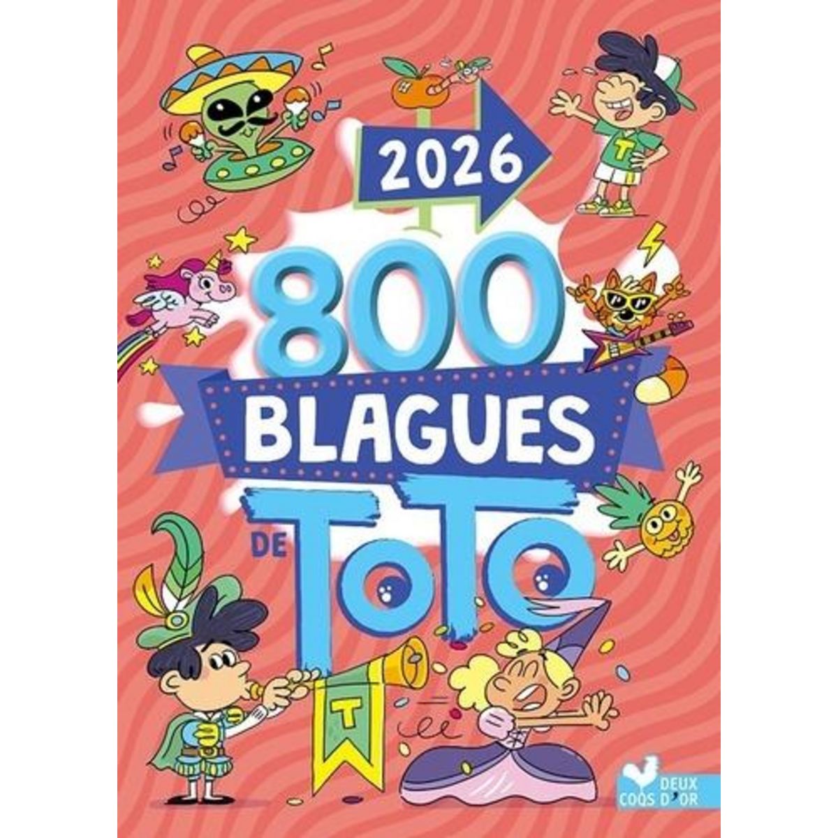 800 BLAGUES DE TOTO. EDITION 2026, Naud Pascal