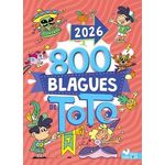 800 BLAGUES DE TOTO. EDITION 2026, Naud Pascal