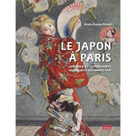 LE JAPON A PARIS. JAPONAIS ET JAPONISANTS DE L'ERE MEIJI AUX ANNEES 1930, Koyama-Richard Brigitte