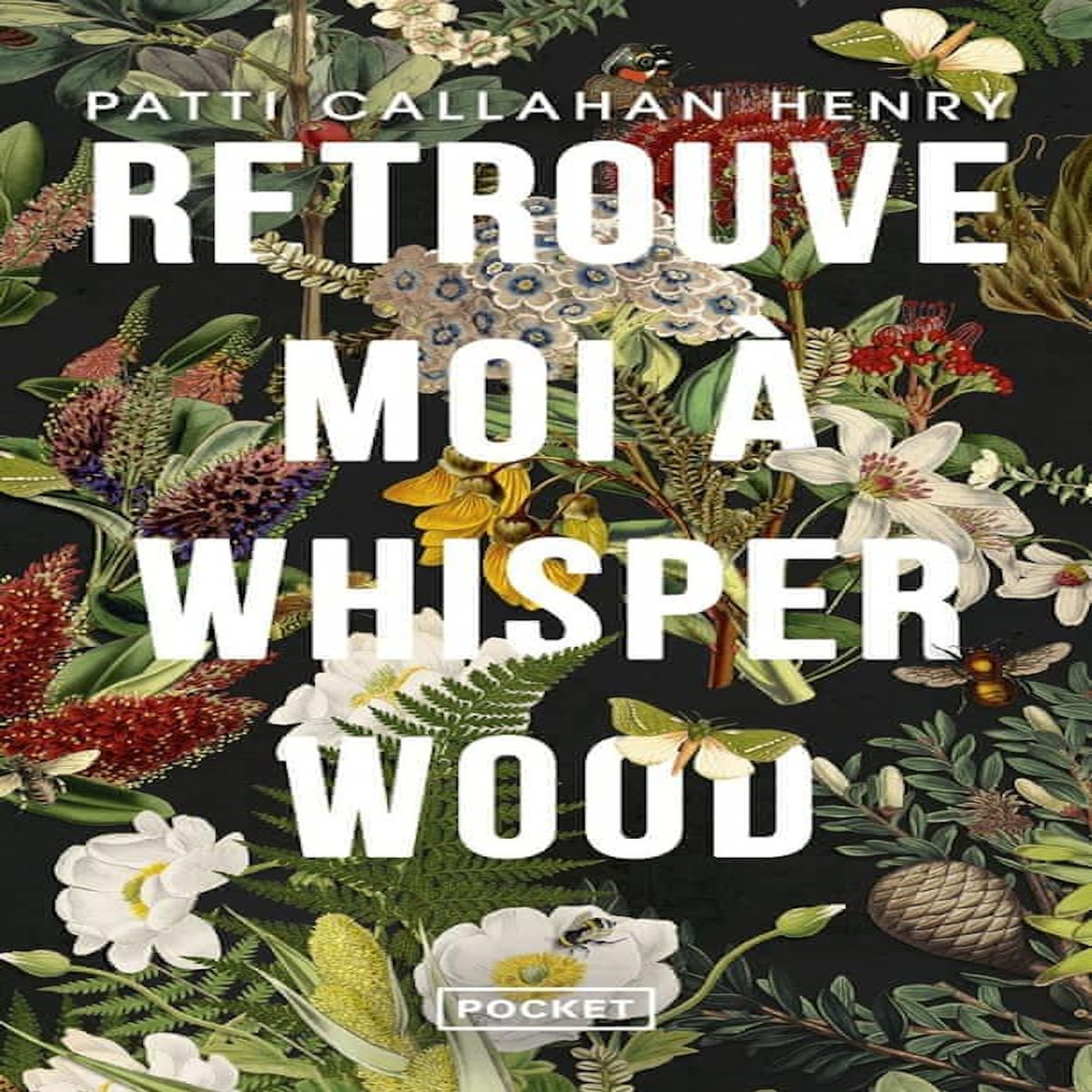 RETROUVE-MOI A WHISPERWOOD, Callahan Henry Patti