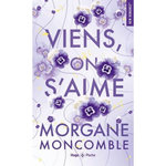 VIENS, ON S'AIME, Moncomble Morgane