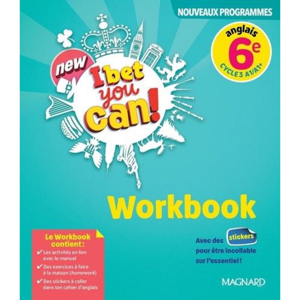 ANGLAIS 6E NEW I BET YOU CAN! WORKBOOK, EDITION 2025, Jaillet Michelle