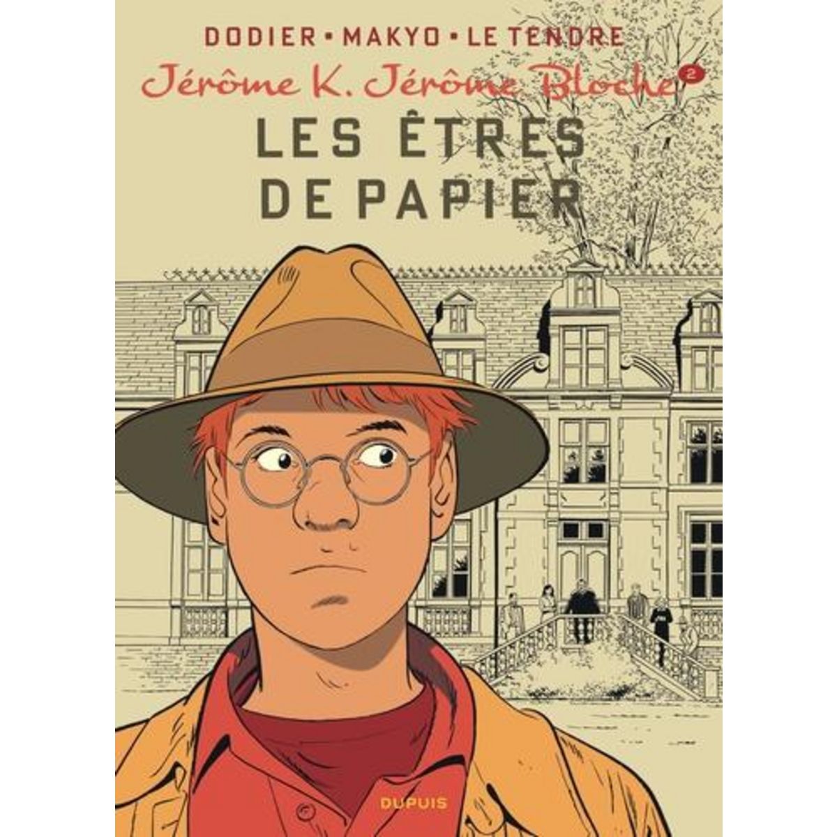 JEROME K. JEROME BLOCHE TOME 2 : LES ETRES DE PAPIER, Dodier Alain