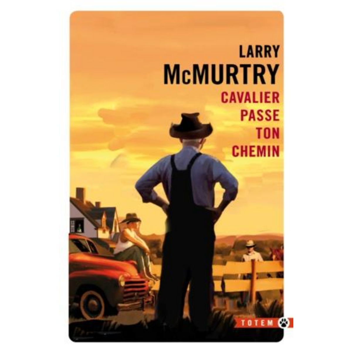 CAVALIER, PASSE TON CHEMIN, McMurtry Larry