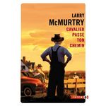 CAVALIER, PASSE TON CHEMIN, McMurtry Larry