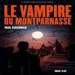 LE VAMPIRE DU MONTPARNASSE, Eckerman Paul