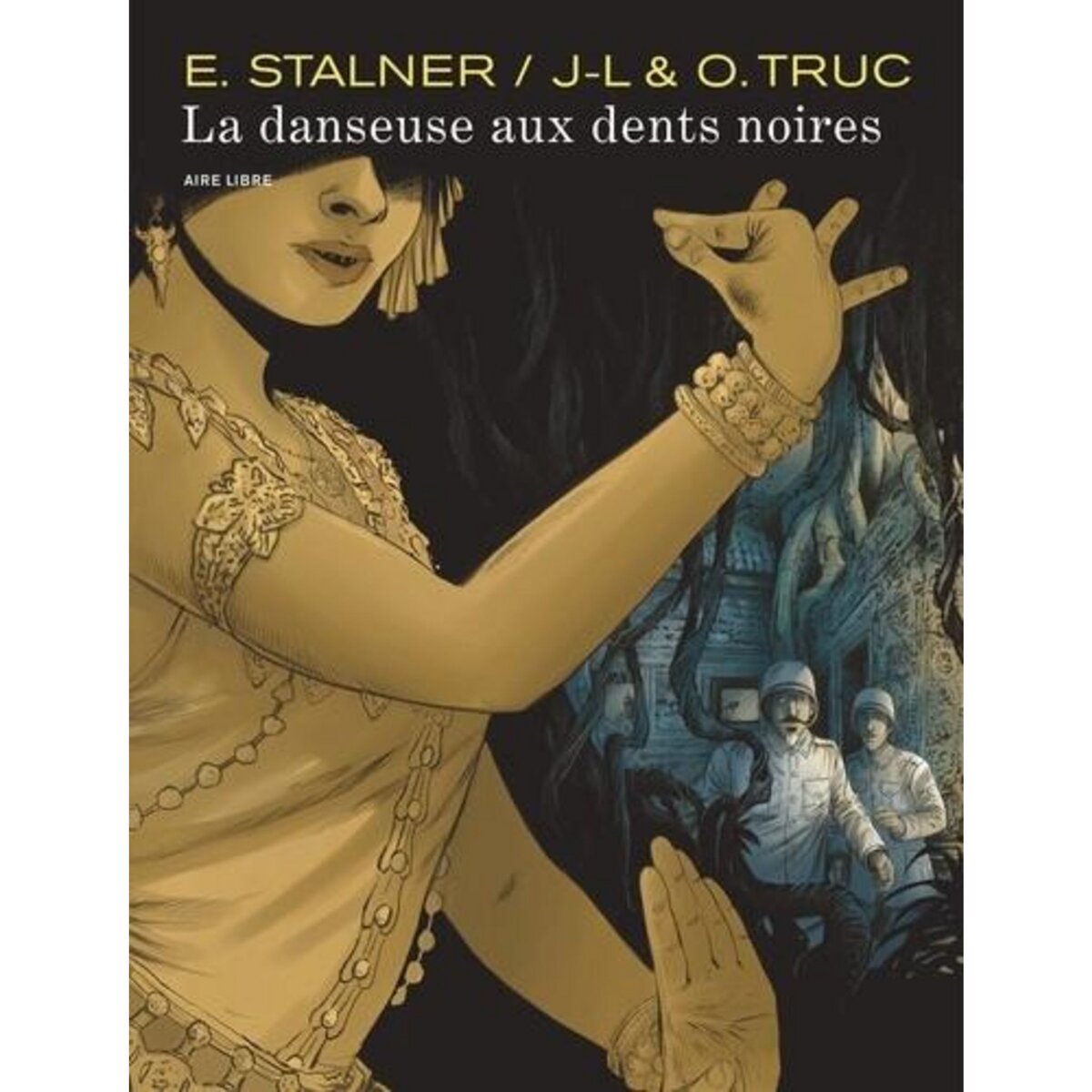 LA DANSEUSE AUX DENTS NOIRES, Stalner Eric