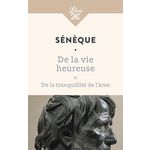 DE LA VIE HEUREUSE. ET DE LA TRANQUILLITE DE L'AME, Sénèque