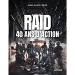 RAID. 40 ANS D'ACTION, Farde Guillaume