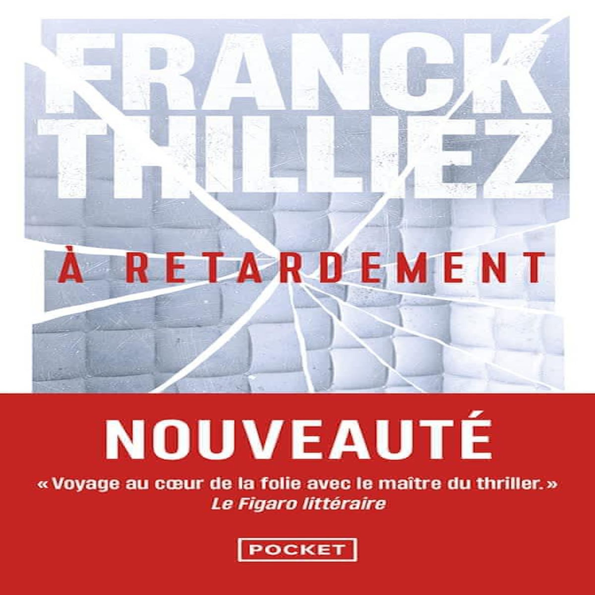 A RETARDEMENT, Thilliez Franck