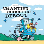 CHOUCHOU : CHANTIER CHOUCHOU DEBOUT, Albert Adrien
