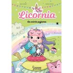 LICORNIA TOME 10 : LA SOIREE PYJAMA, Punset Ana