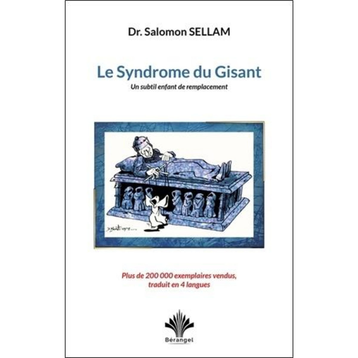 LE SYNDROME DU GISANT. UN SUBTIL ENFANT DE REMPLACEMENT, Sellam Salomon