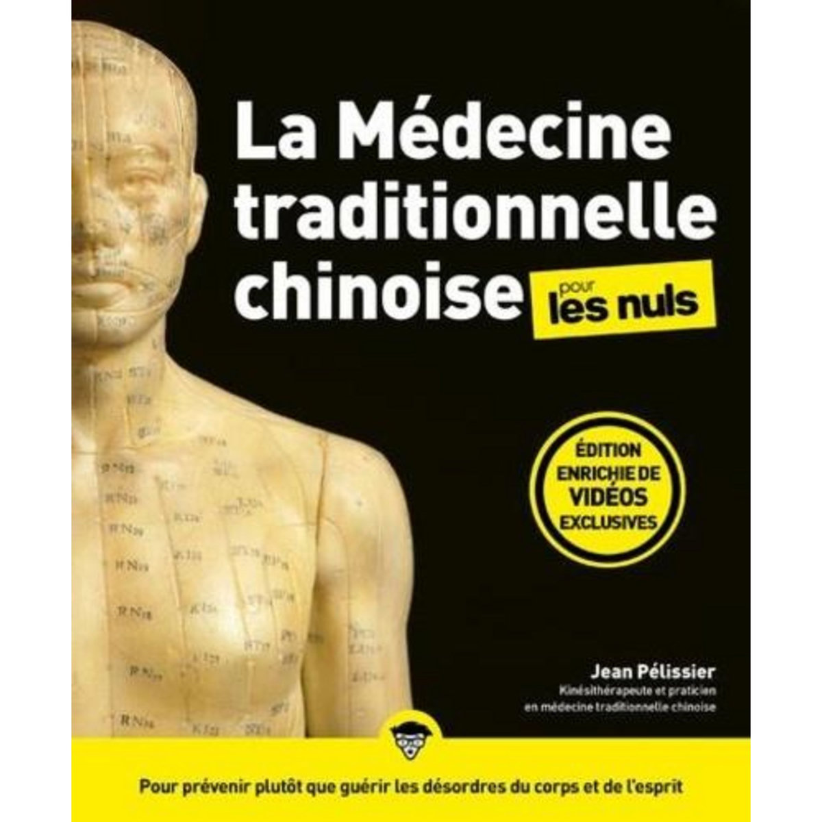 LA MEDECINE TRADITIONNELLE CHINOISE POUR LES NULS. 3E EDITION, Pélissier Jean