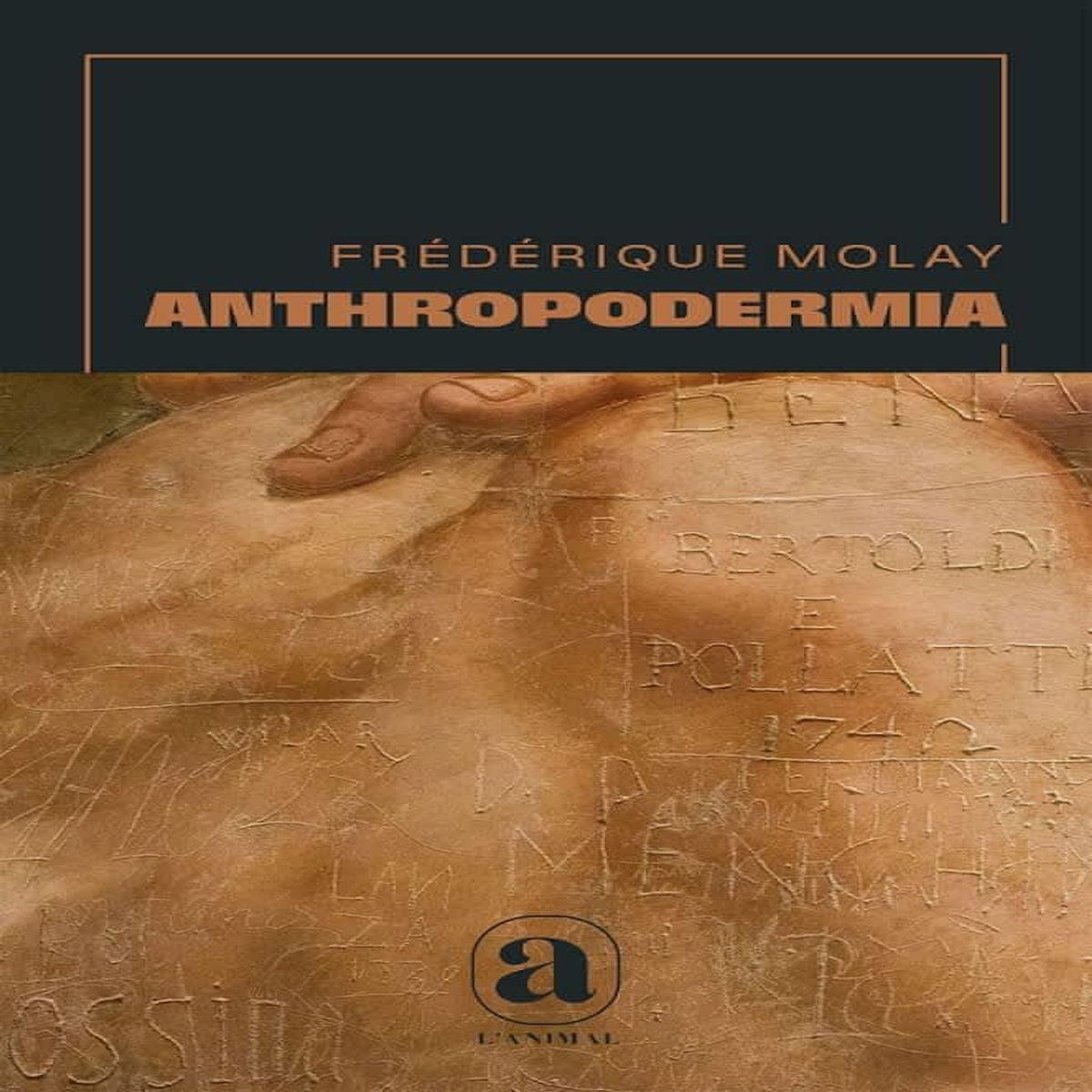 ANTHROPODERMIA, Molay Frédérique