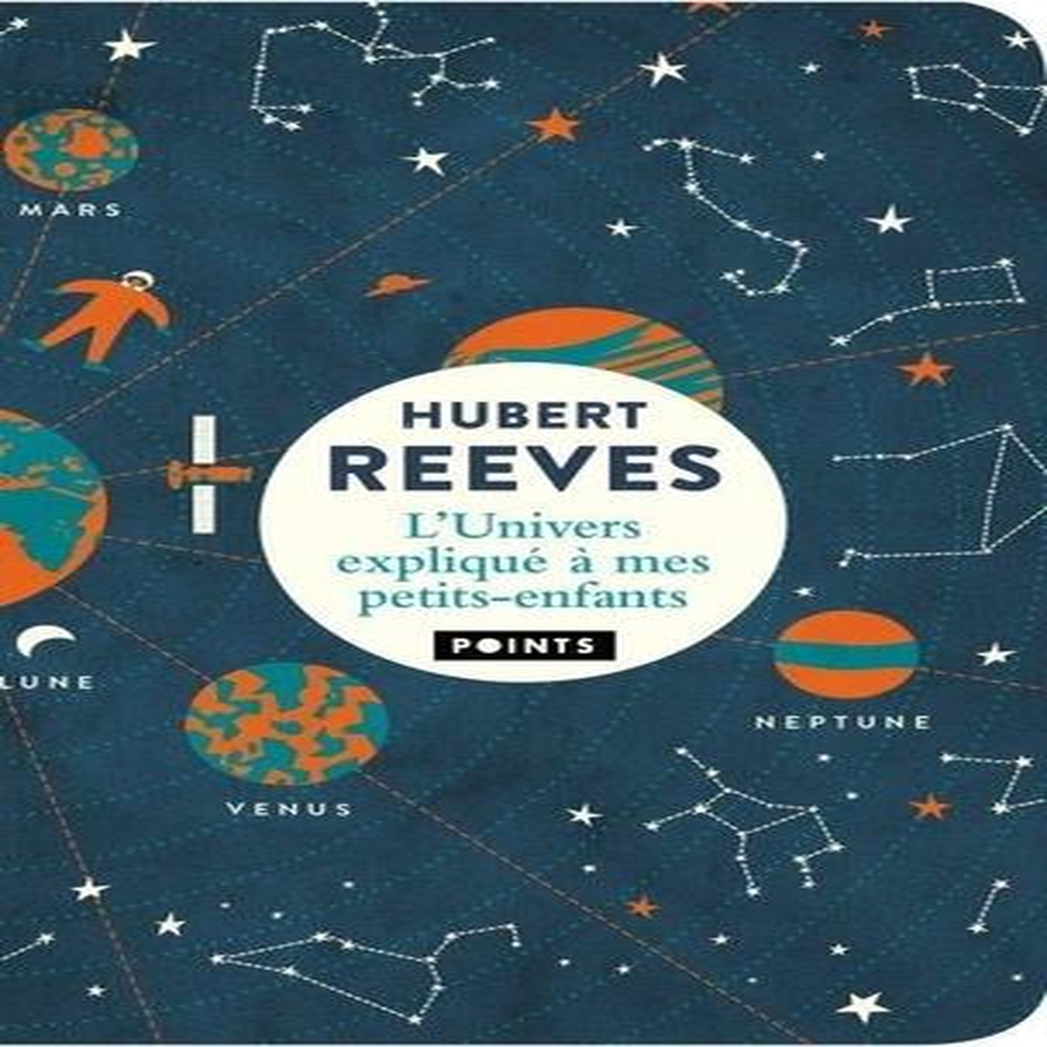 L'UNIVERS EXPLIQUE A MES PETITS-ENFANTS, Reeves Hubert