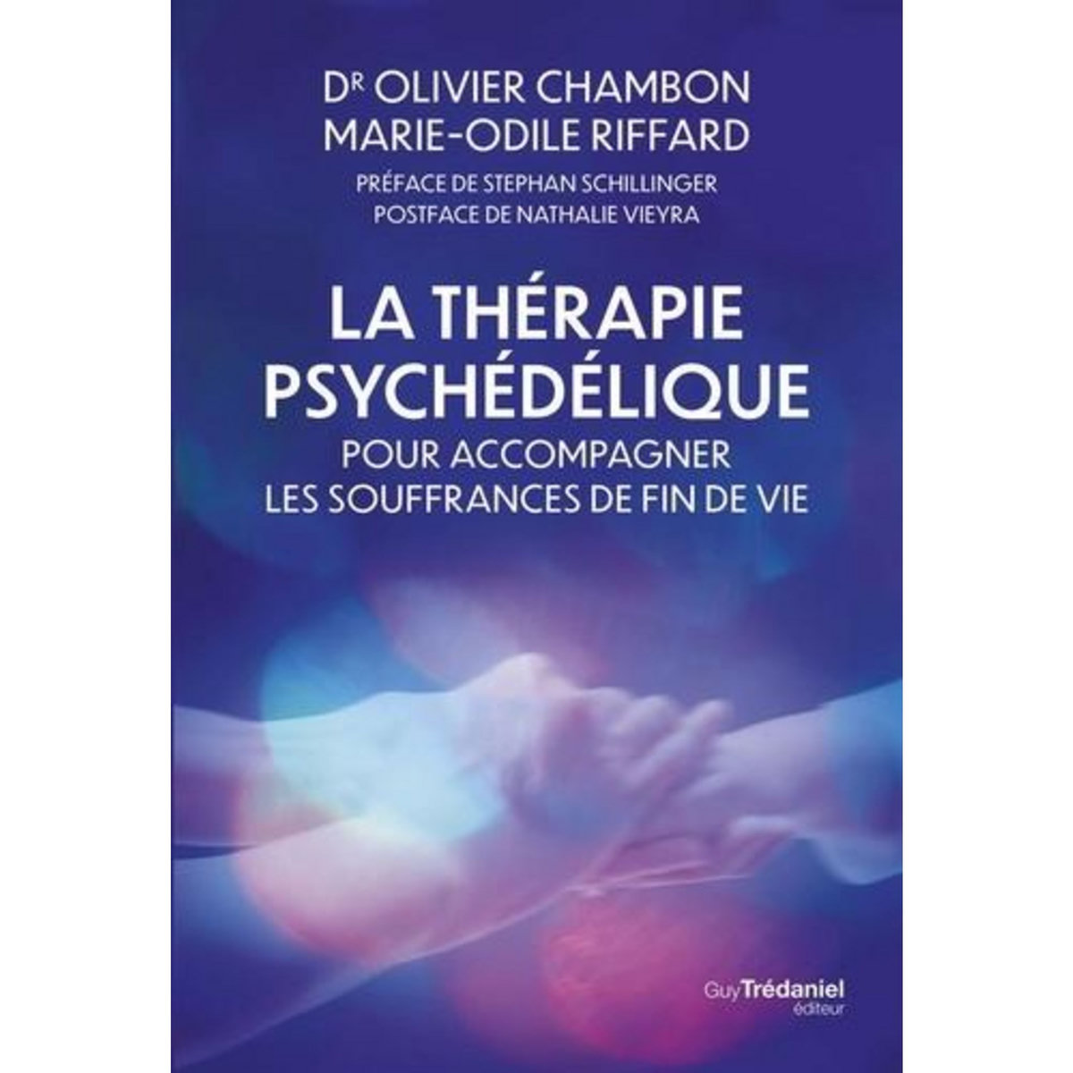 LA THERAPIE PSYCHEDELIQUE POUR ACCOMPAGNER LES SOUFFRANCES DE FIN DE VIE, Chambon Olivier