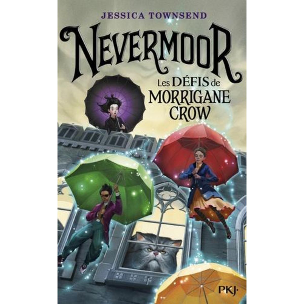 NEVERMOOR TOME 1 : LES DEFIS DE MORRIGANE CROW, Townsend Jessica