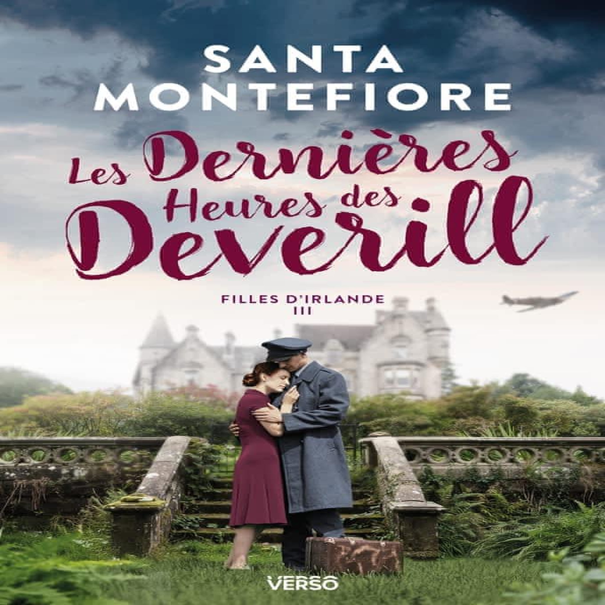 FILLES D'IRLANDE TOME 3 : LES DERNIERES HEURES DES DEVERILL, Montefiore Santa